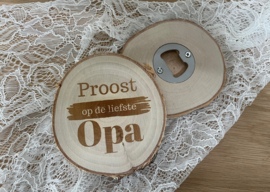 Opener boomschijf rond Proost op de liefste opa