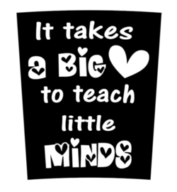 Theeglas | It takes a big heart to teach little minds