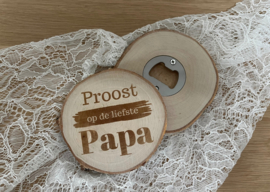 Opener boomschijf rond Proost op de liefste papa