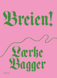 Breien! - Lærke Bagger