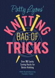 Knitting Bag of Tricks - Patty Lyon