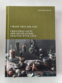 I made this for you - Christmas Gifts and Decorations crafted with Love by Katrianna Raunio