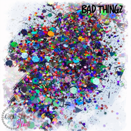 Glitter.Cakey - Bad Thingz ‘CUSTOM MIXED’