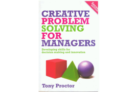 Creative problem solving for managers - Tony Proctor