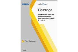 MICHEL Gelblinge Die Klassifikation der Österreichische Korrespondenzkarten P1-P24 (ISBN 97839544022342)