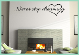 Sticker Never stop dreaming  15 cm x 58 cm