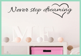 Sticker Never stop dreaming  15 cm x 58 cm