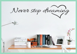 Sticker Never stop dreaming  15 cm x 58 cm