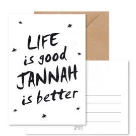 Kaart | Life is good Jannah is better