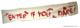 Banner 'Enter if you dare' (74877E)