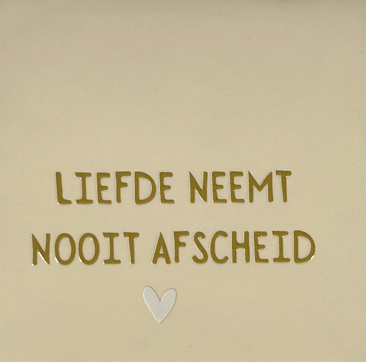 liefde neemt nooit afscheid