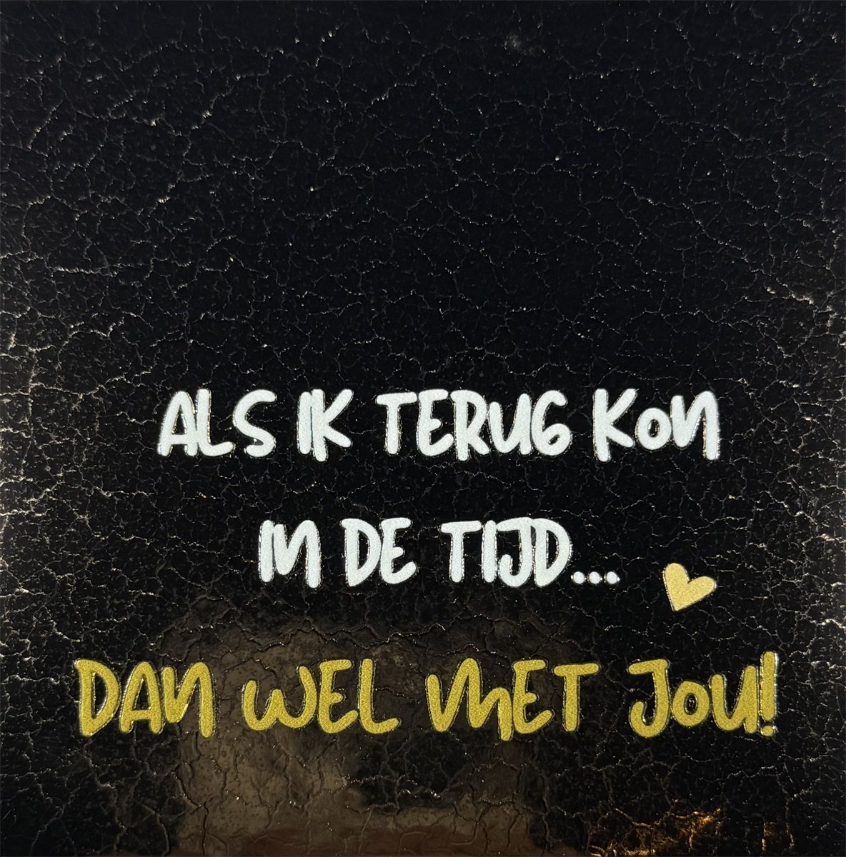 als ik terug kon in de tijd || goud/creme