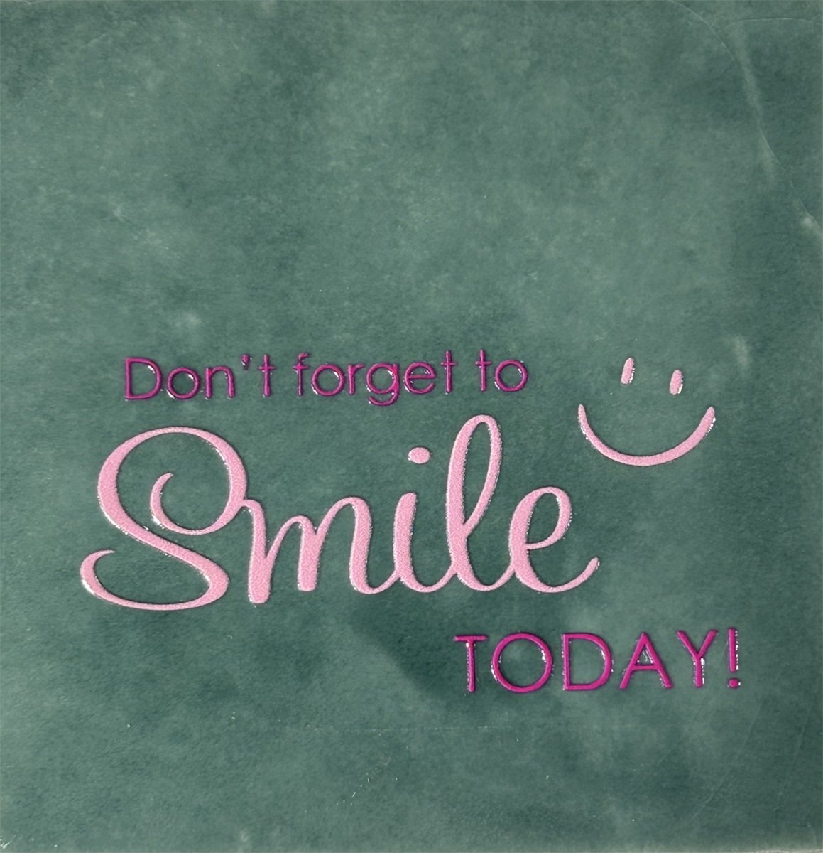 Don't forget to smile