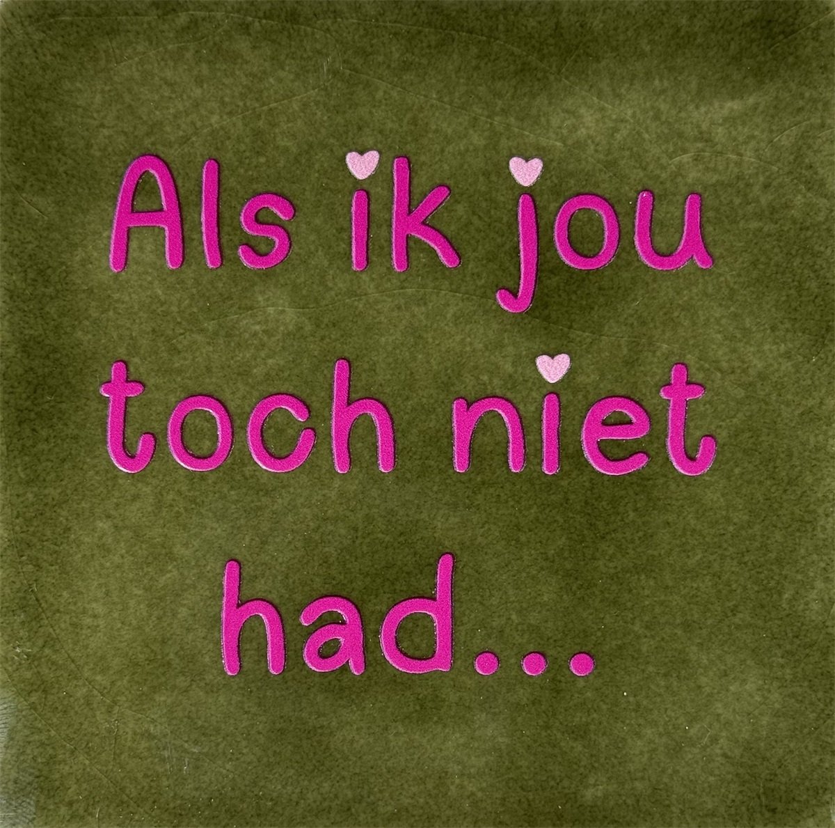 Als ik jou toch niet had