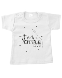 Shirt - Stay Little Love