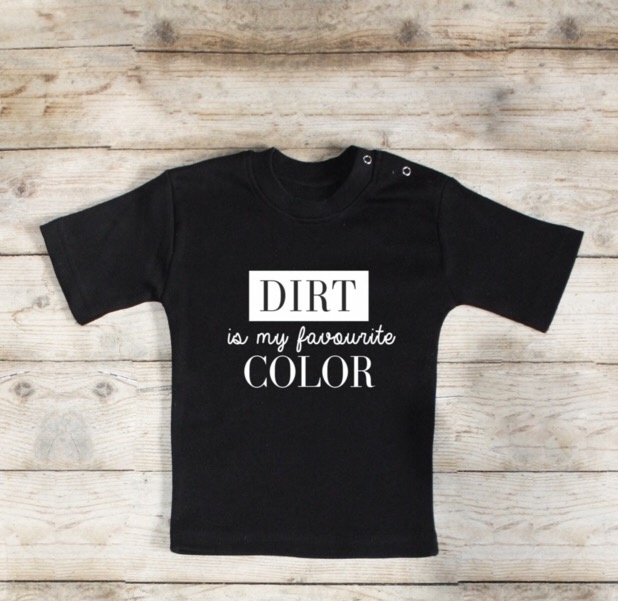 Grappig kinder shirt 'Dirt is my favourite color'.