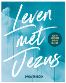 Leven met Jezus - jouw journal bij de bijbel