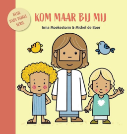 Kom maar bij mij - Blije baby bijbel serie