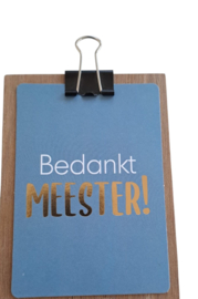 Klein klembordje met kaartje bedankt meester A7