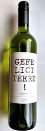 Flessenwerk! Gefeliciteerd! Witte wijn
