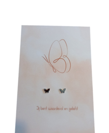 Stalen oorbelletjes - vlinder - op kaart 'Jij bent waardevol en geliefd'