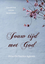 Jouw tijd met God - Priscilla Docter - Agteres