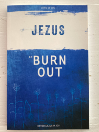 Jezus en Burn out - David de Vos