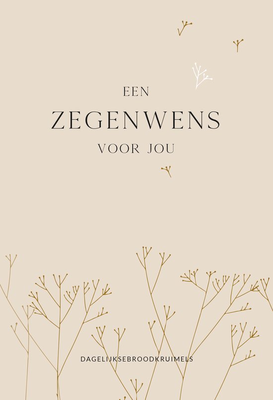 Zegenwens voor jou - Dagelijkse broodkruimels