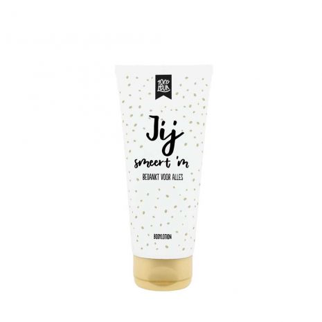 Bodylotion - Jij smeert 'm , bedankt voor alles!