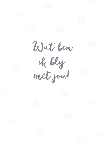 Kaart - 'Wat ben ik blij met jou!'