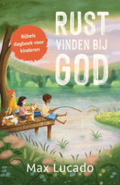Rust vinden bij God Bijbels dagboek voor kinderen van Max Lucado