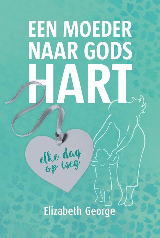 Moeder naar Gods hart - devotional