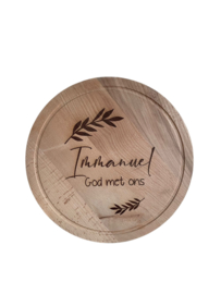Houten ronde plank - Immanuel God met ons