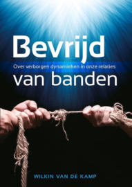 Bevrijd van banden - Wilkin van der Kamp