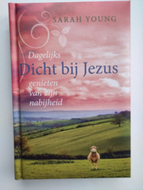 Dicht bij Jezus - Sarah Young