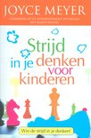 Strijd in je denken voor kinderen - Joyce Meyer