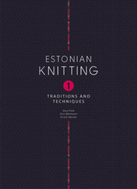 Book - Estonian Knitting 1: Traditions and Techniques