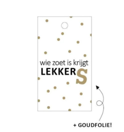 Cadeaulabels - Wie zoet is krijgt lekkers 40x70 cm (2 stuks)