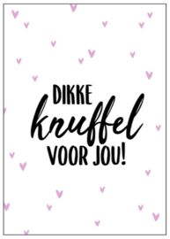 Dikke knuffel voor jou