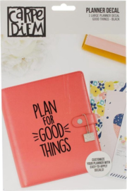 Decal sticker - Plan For Good Things