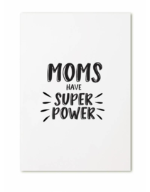 Kaart | Moms have super power | Zoedt