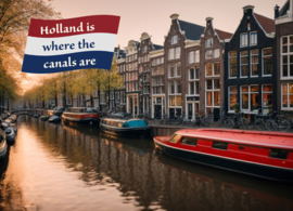 Holland is where the canals are