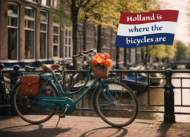 Holland is where the bicycles are