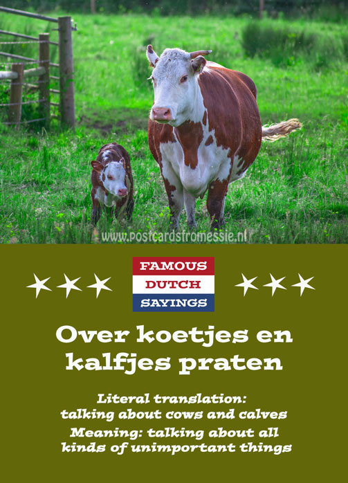 Andere plaatsen schouder Relatie Famous Dutch Sayings - Over koetjes en kalfjes praten | Famous Dutch...  ansichtkaarten | Postcards from Essie