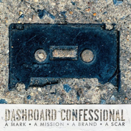 Dashboard Confessional – A Mark ● A Mission ● A Brand ● A Scar (CD)