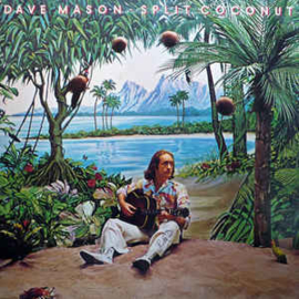 Dave Mason ‎– Split Coconut