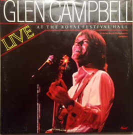 Glen Campbell With The Royal Philharmonic Orchestra ‎– Live At The Royal Festival Hall