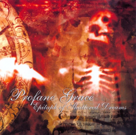 Profane Grace – Epitaph Of Shattered Dreams (CD)