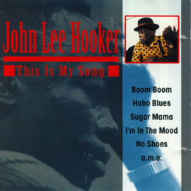 John Lee Hooker – This Is My Song (CD)