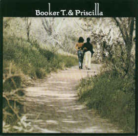 Booker T.* & Priscilla ‎– Booker T. & Priscilla